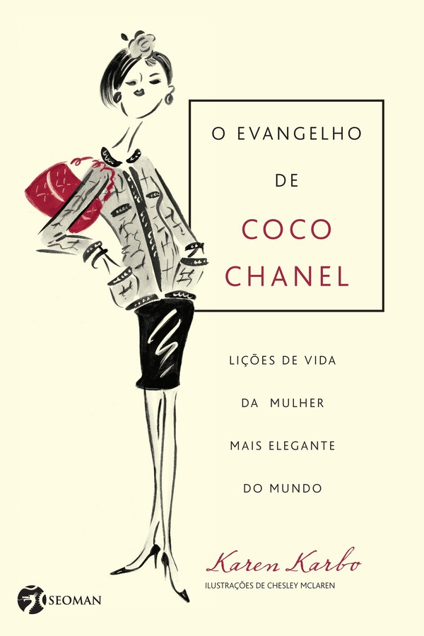 O Evangelho de Coco Chanel: Lições de Vida da Mulher Mais Elegante do Mundo, por por Karen Karbo (Foto: Reprodução/ Amazon)